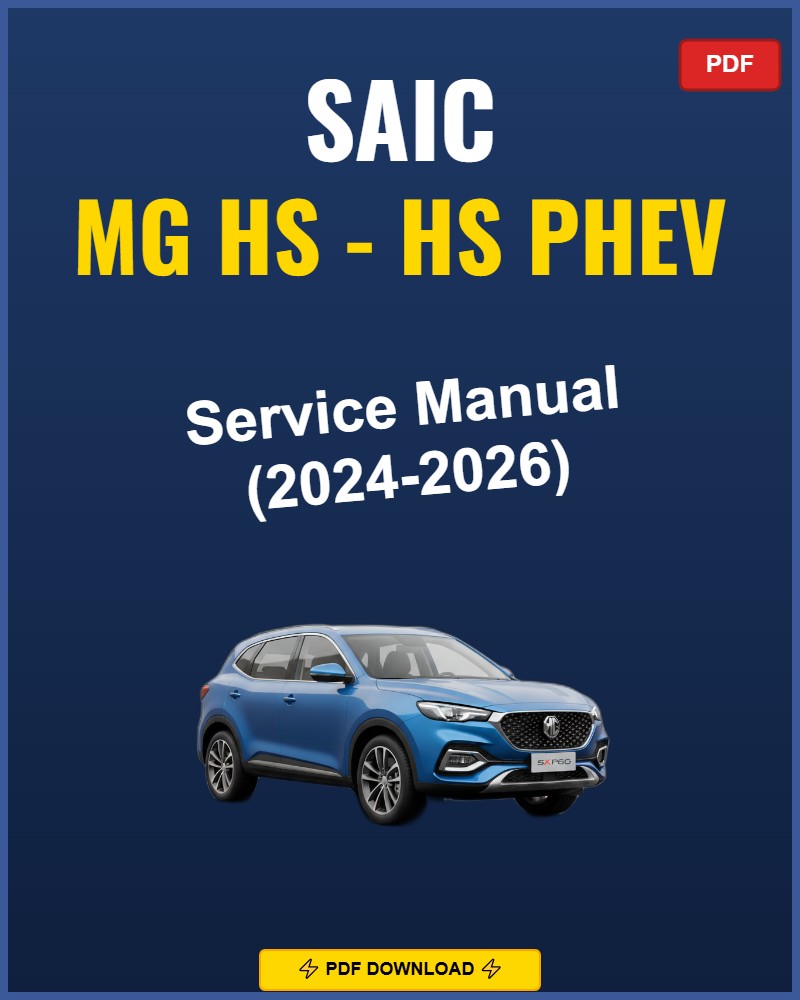 Saic Mg HS - HS Phev 2024-2026 Repair Workshop Manual | 2024 2025 2026