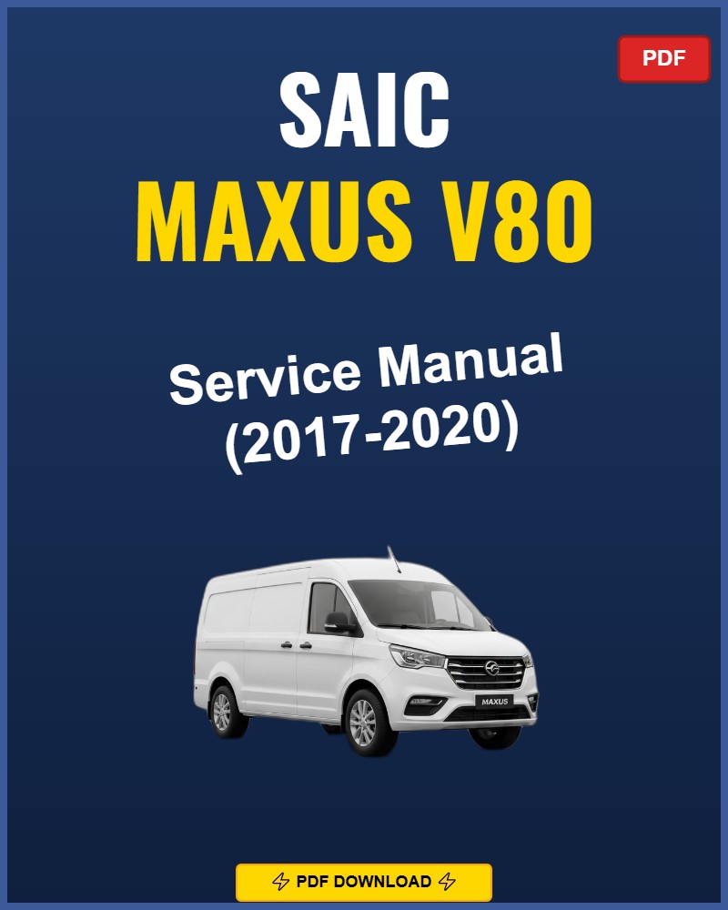 Saic Maxus V80 2017 Repair Workshop Manual | 2017