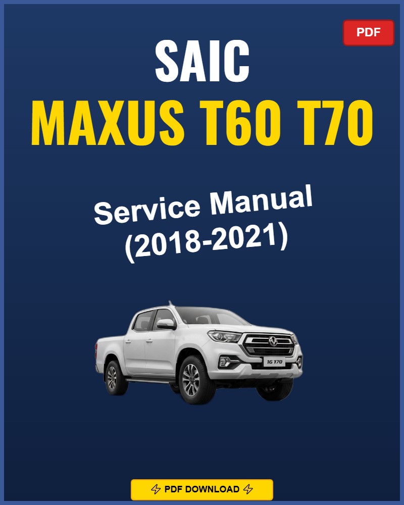 Saic Maxus T60 T70 2018 Repair Workshop Manual | 2018