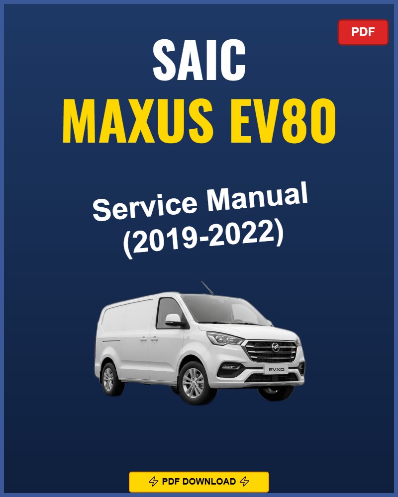 Saic Maxus Ev80 2019 Repair Workshop Manual | 2019