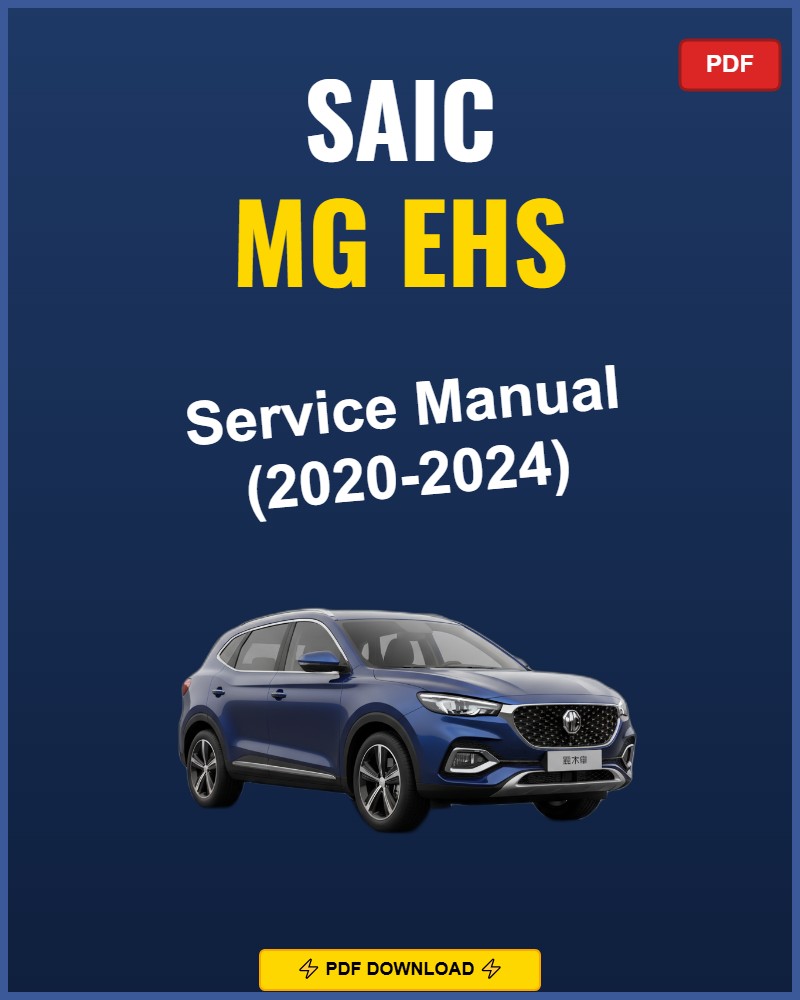 Saic Mg Ehs 2020-2024 Repair Workshop Manual | 2020 2021 2022 2023 2024