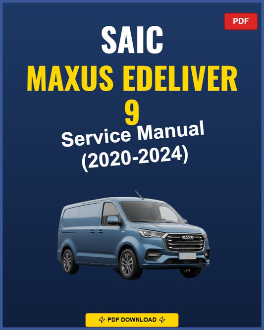 Saic Maxus Edeliver 9 2020-2024 Repair Workshop Manual | 2020 2021 2022 2023