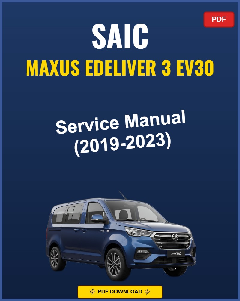 Saic Maxus Edeliver 3 Ev30 2019-2023 Repair Workshop Manual | 2019 2020 2021