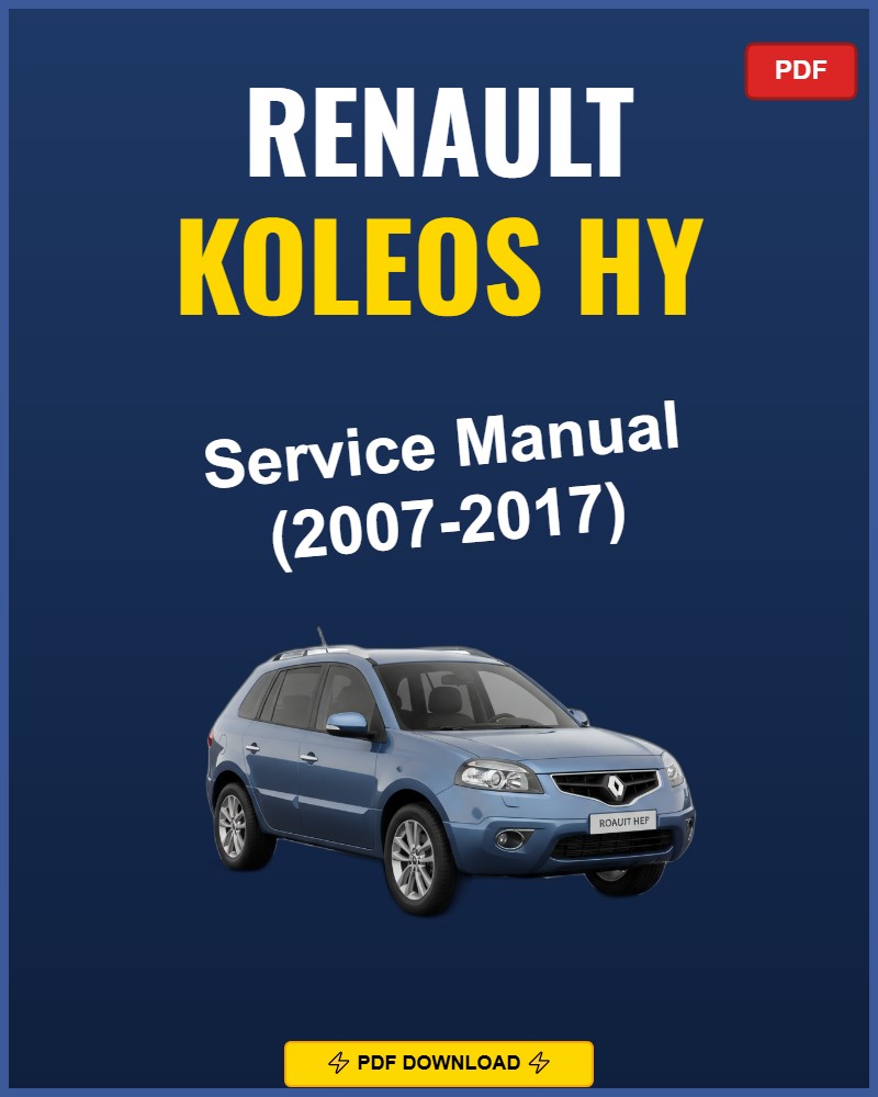 Renault Koleos Hy 2007-2017 Repair Workshop Manual | 2007 2008 2009 2010