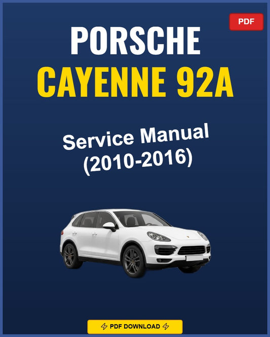 Porsche Cayenne 92A 2010-2016 Repair Workshop Manual | 2010 2011 2012 2013 2