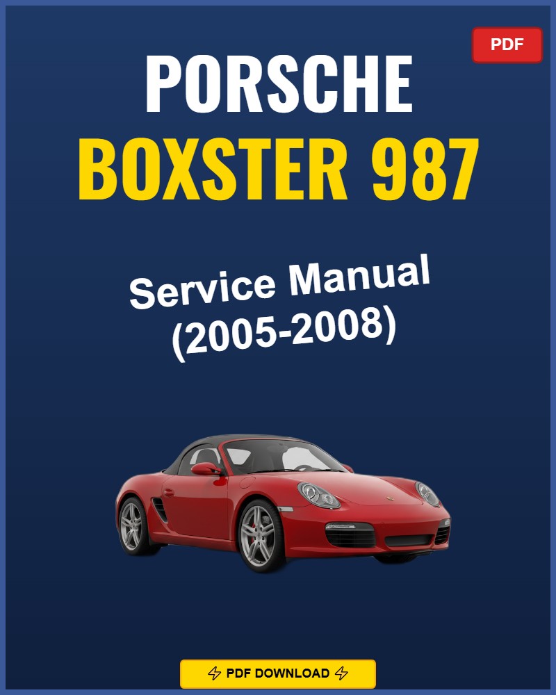 Porsche Boxster 987 2005-2008 Repair Workshop Manual | 2005 2006 2007 2008