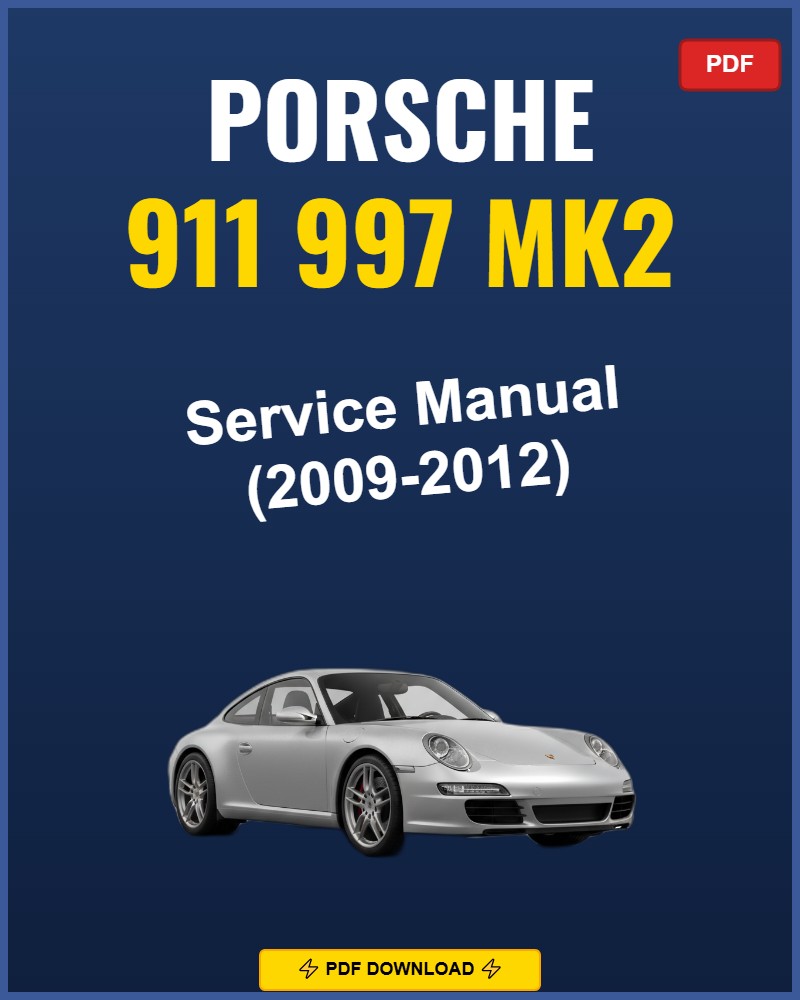 Porsche 911 997 Mk2 2009-2012 Repair Workshop Manual | 2009 2010 2011 2012