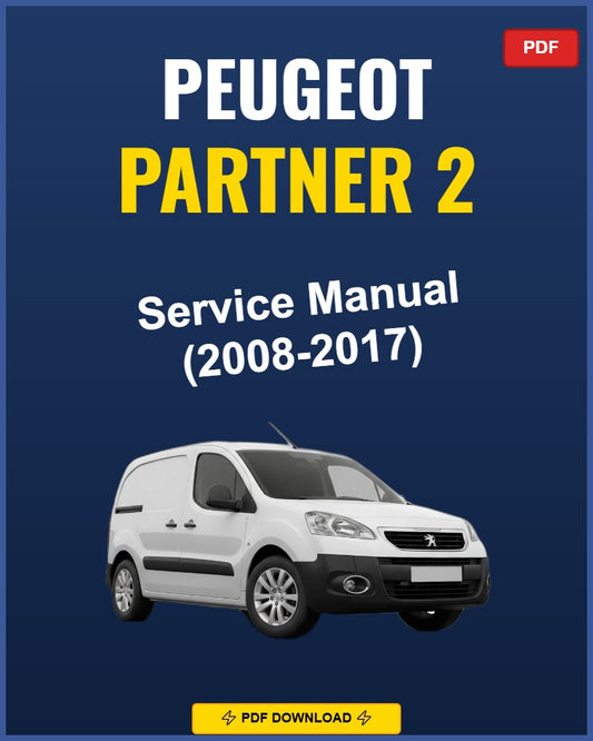 Peugeot Partner 2 2008-2017 Repair Workshop Manual | 2008 2009 2010 2011