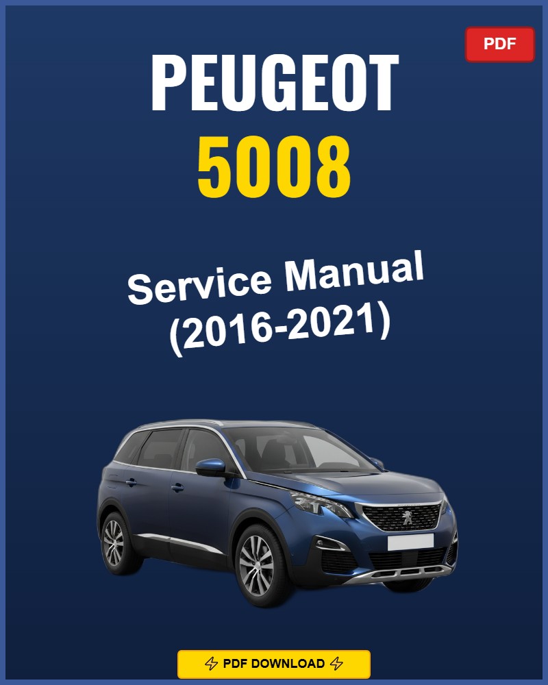 Peugeot 5008 2016-2021 Repair Workshop Manual | 2016 2017 2018 2019 2020