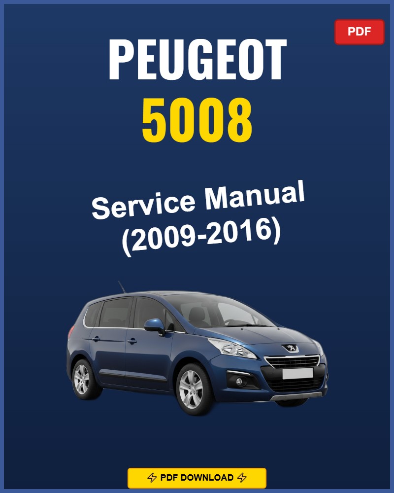 Peugeot 5008 2009-2016 Repair Workshop Manual | 2009 2010 2011 2012 2013