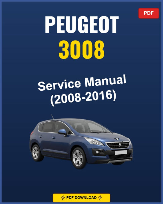 Peugeot 3008 2008-2016 Repair Workshop Manual | 2008 2009 2010 2011 2012 201