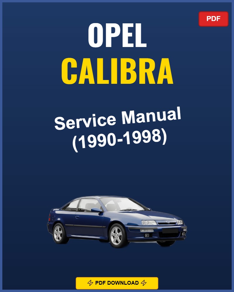Opel Calibra 1990-1998 Repair Workshop Manual | 1990 1991 1992 1993 1994 199