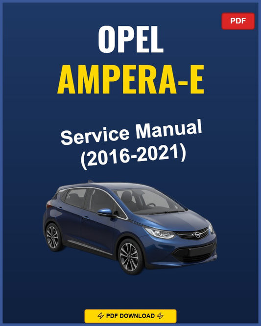 Opel Ampera-E 2016-2021 Repair Workshop Manual | 2016 2017 2018 2019 2020