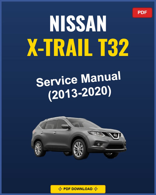 Nissan X-Trail T32 2013-2020 Repair Workshop Manual | 2013 2014 2015 2016 20