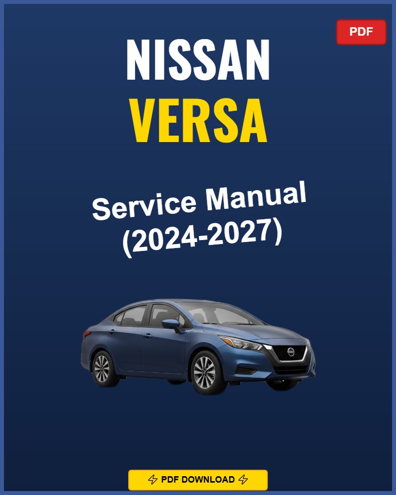 Nissan Versa 2024 Repair Workshop Manual | 2024