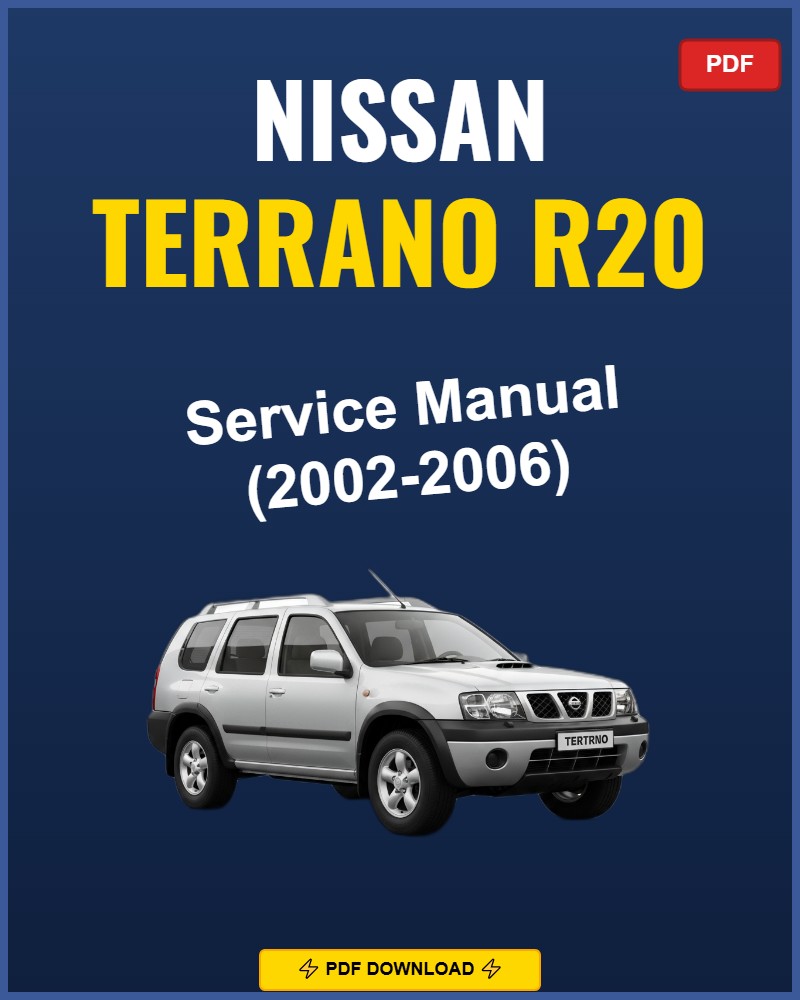 Nissan Terrano R20 2002-2006 Repair Workshop Manual | 2002 2003 2004 2005
