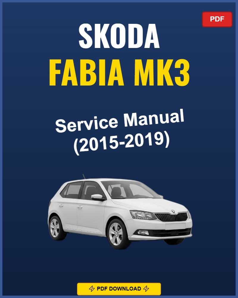 Skoda Fabia Mk3 2015-2019 Repair Workshop Manual | 2015 2016 2017 2018