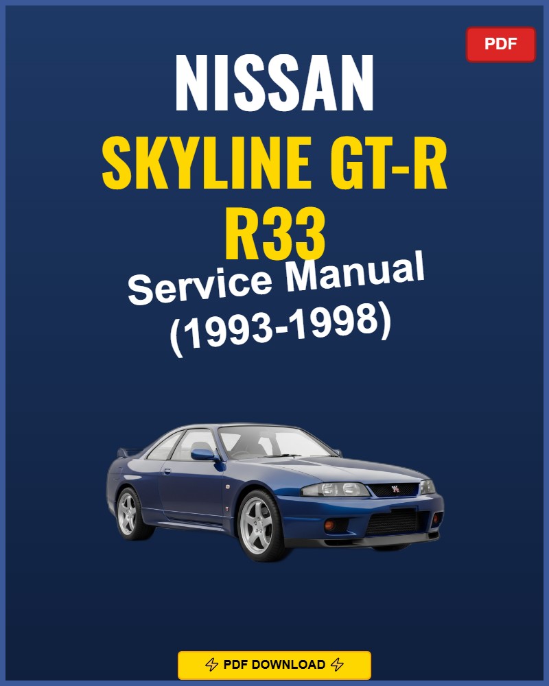 Nissan Skyline Gt-R R33 1993-1998 Repair Workshop Manual | 1993 1994 1995