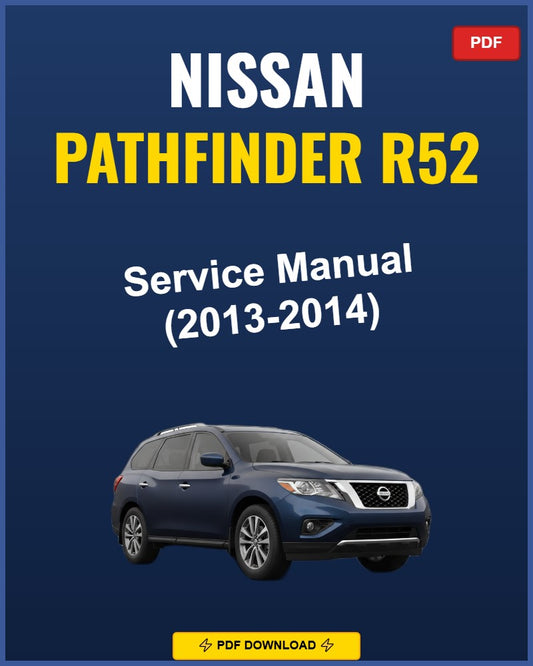 Nissan Pathfinder R52 2013-2014 Repair Workshop Manual | 2013 2014