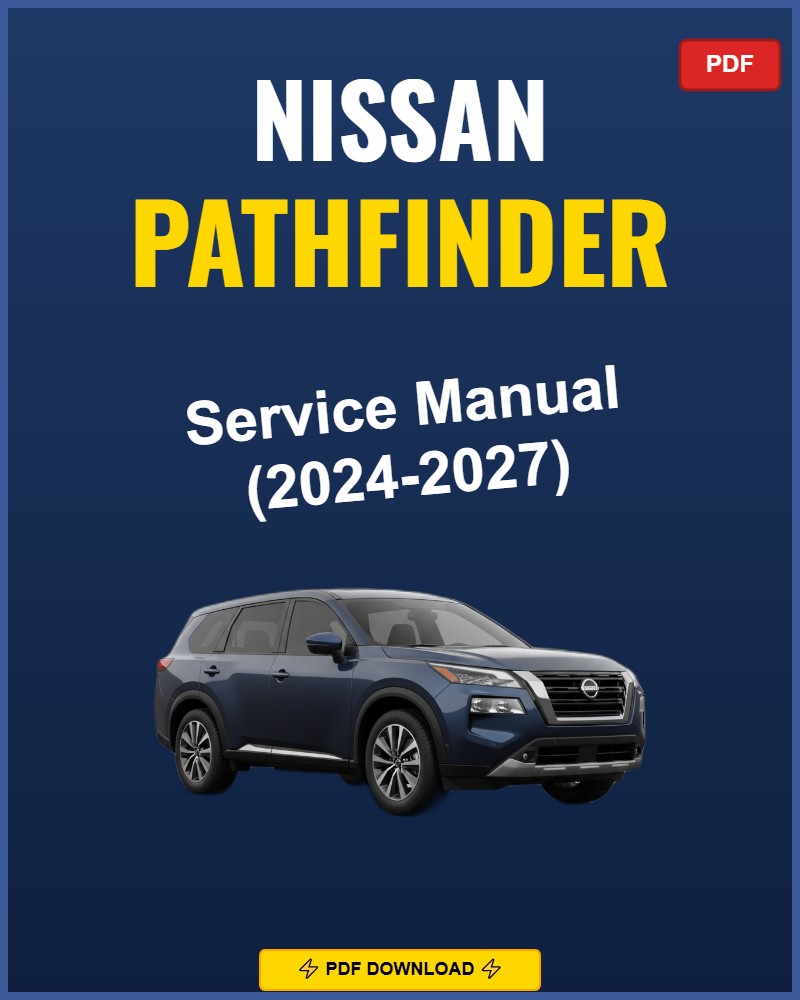 Nissan Pathfinder 2024 Repair Workshop Manual | 2024
