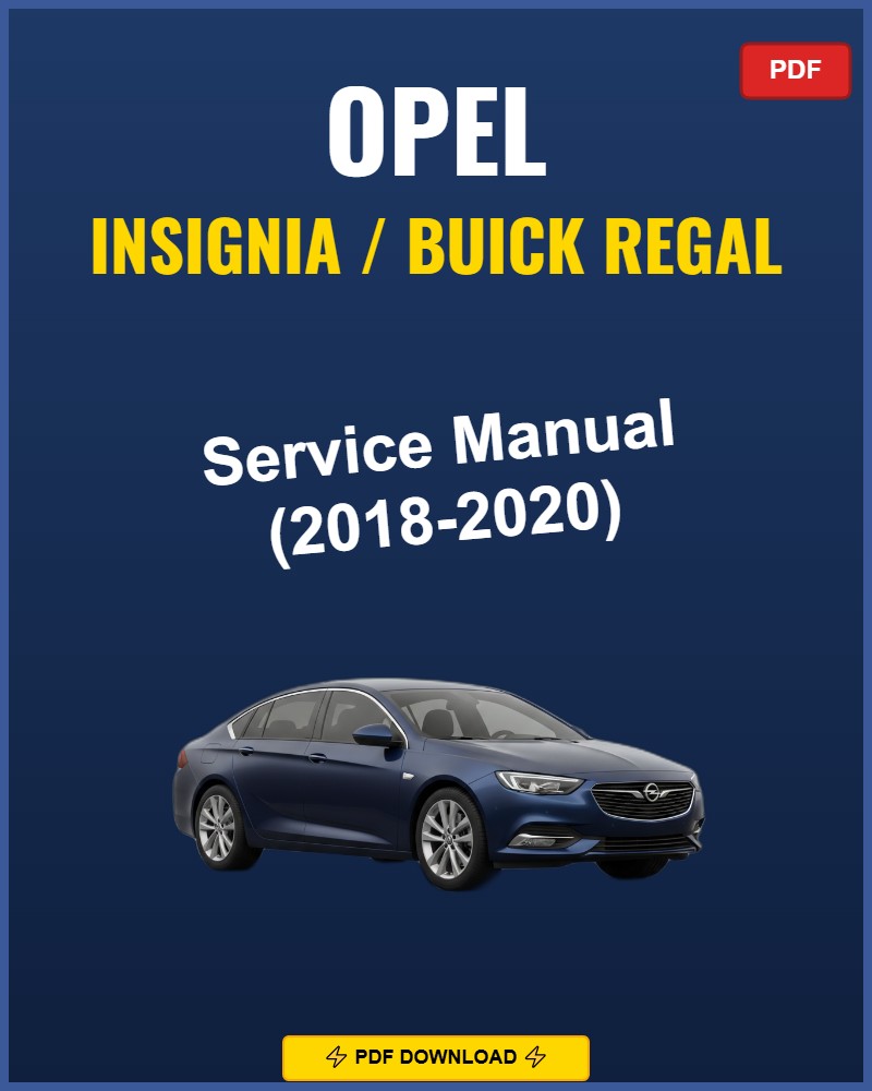 Opel Insignia / Buick Regal 2018-2020 Repair Workshop Manual | 2018 2019 202