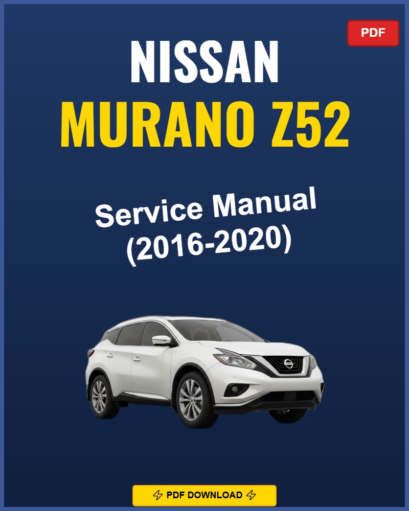 Nissan Murano Z52 2016-2020 Repair Workshop Manual | 2016 2017 2018 2019