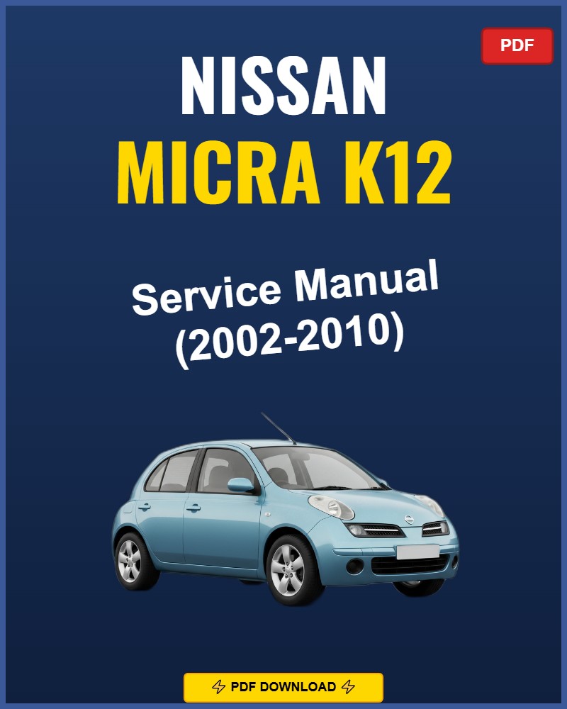 Nissan Micra K12 2002-2010 Repair Workshop Manual | 2002 2003 2004 2005
