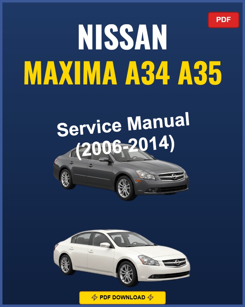 Nissan Maxima A34 A35 2006-2014 Repair Workshop Manual | 2006 2007 2008 2009