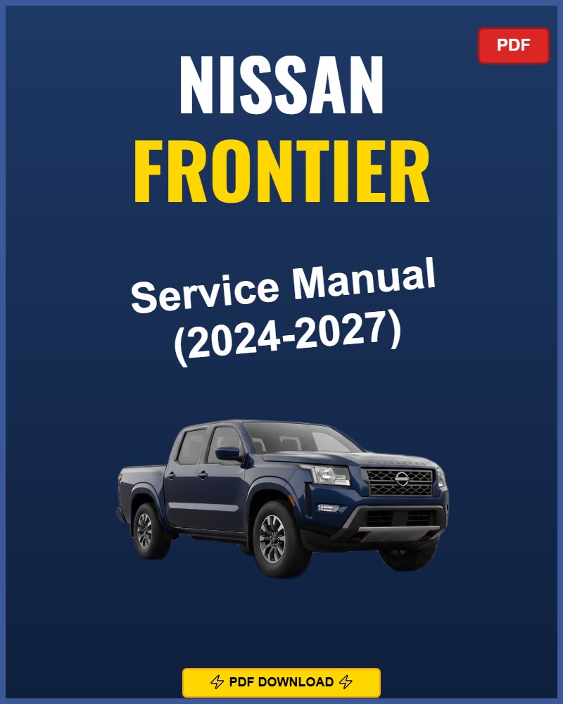 Nissan Frontier 2024 Repair Workshop Manual | 2024