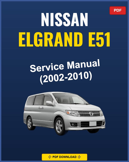 Nissan Elgrand E51 2002-2010 Repair Workshop Manual | 2002 2003 2004 2005