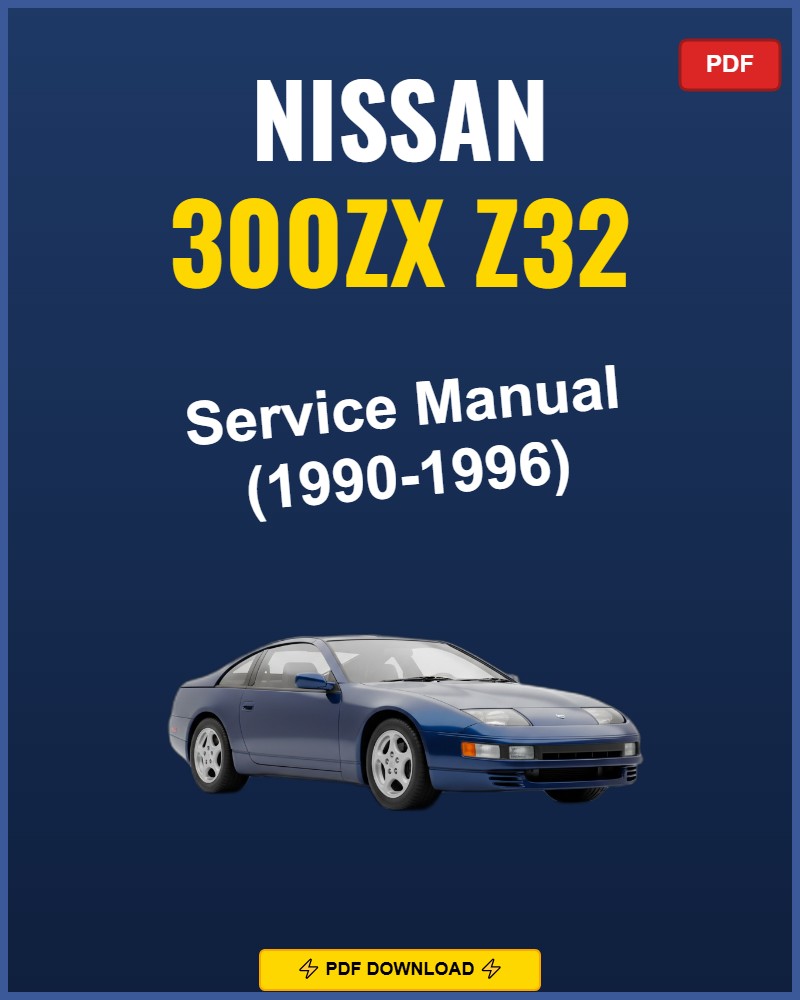 Nissan 300Zx Z32 1990-1996 Repair Workshop Manual | 1990 1991 1992 1993