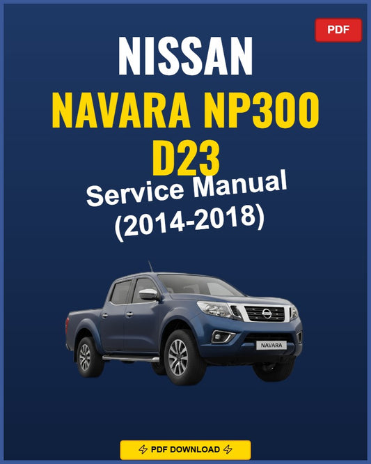 Nissan Navara Np300 D23 2014-2018 Repair Workshop Manual | 2014 2015 2016
