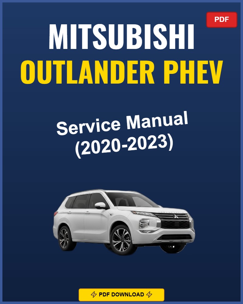 Mitsubishi Outlander Phev 2020-2023 Repair Workshop Manual | 2020 2021 2022