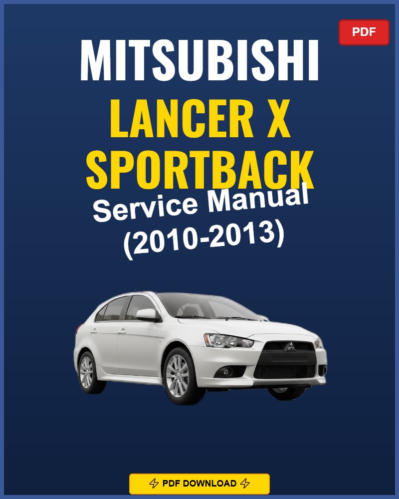 Mitsubishi Lancer X Sportback 2010 Repair Workshop Manual | 2010
