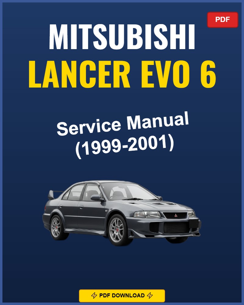 Mitsubishi Lancer Evo 6 1999-2001 Repair Workshop Manual | 1999 2000 2001