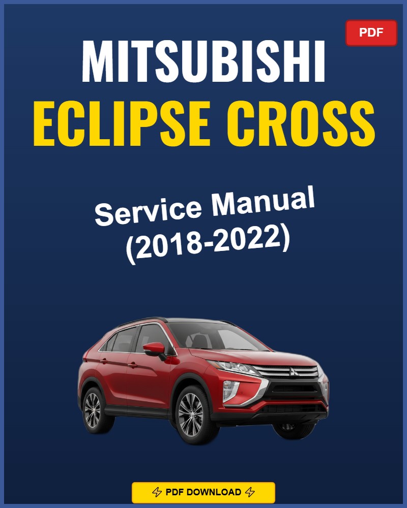 Mitsubishi Eclipse Cross 2018-2022 Repair Workshop Manual | 2018 2019 2020