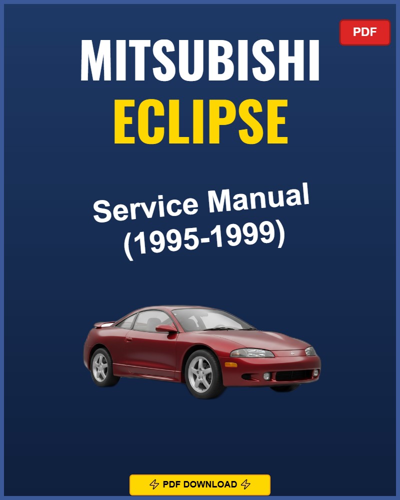 Mitsubishi Eclipse 1995-1999 Repair Workshop Manual | 1995 1996 1997 1998