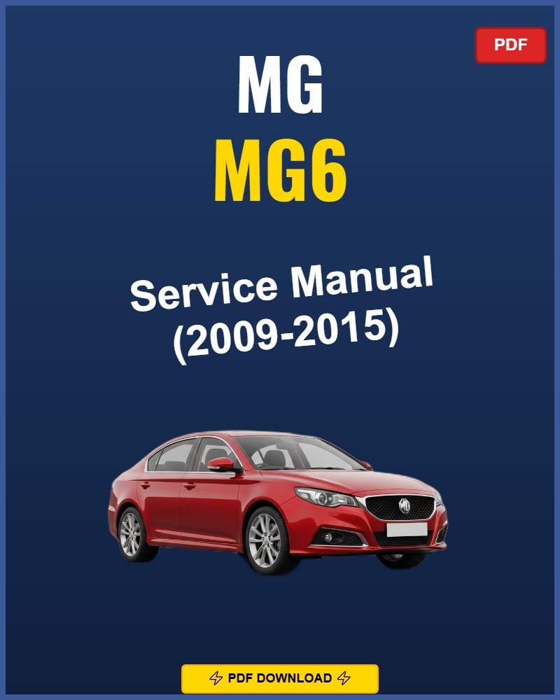 Mg Mg6 2009-2015 Repair Workshop Manual | 2009 2010 2011 2012 2013 2014