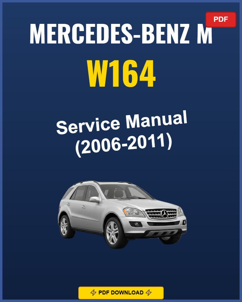 Mercedes-Benz M W164 2006-2011 Repair Workshop Manual | 2006 2007 2008 2009