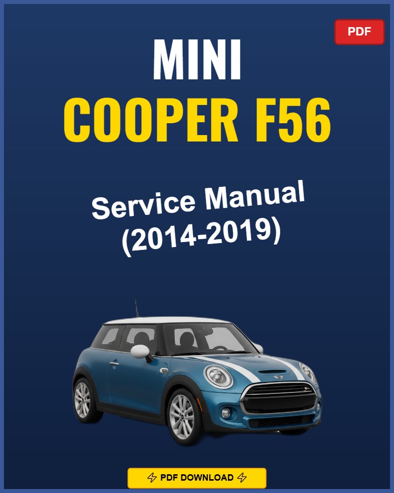 Mini Cooper F56 2014-2019 Repair Workshop Manual | 2014 2015 2016 2017