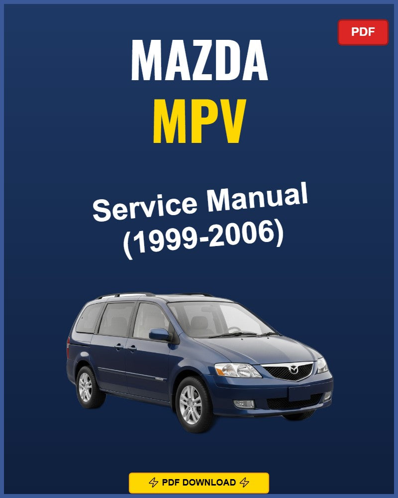 Mazda Mpv 1999-2006 Repair Workshop Manual | 1999 2000 2001 2002 2003 2004 2