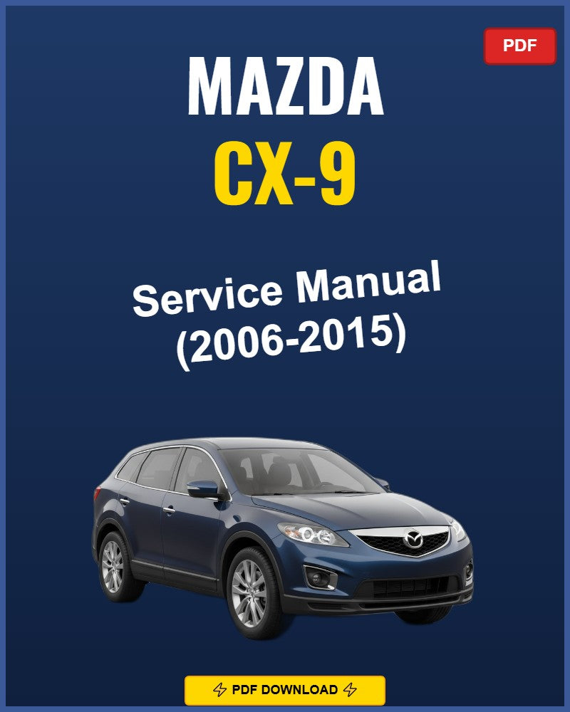 Mazda Cx-9 2006-2015 Repair Workshop Manual | 2006 2007 2008 2009 2010 2011