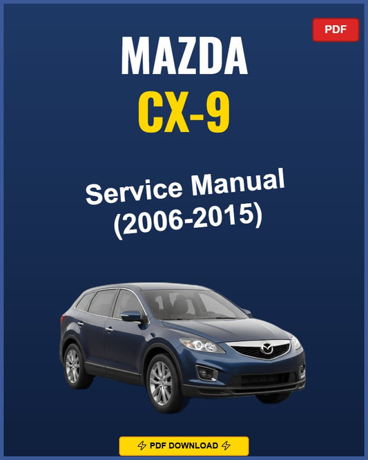 Mazda Cx-9 2006-2015 Repair Workshop Manual | 2006 2007 2008 2009 2010 2011