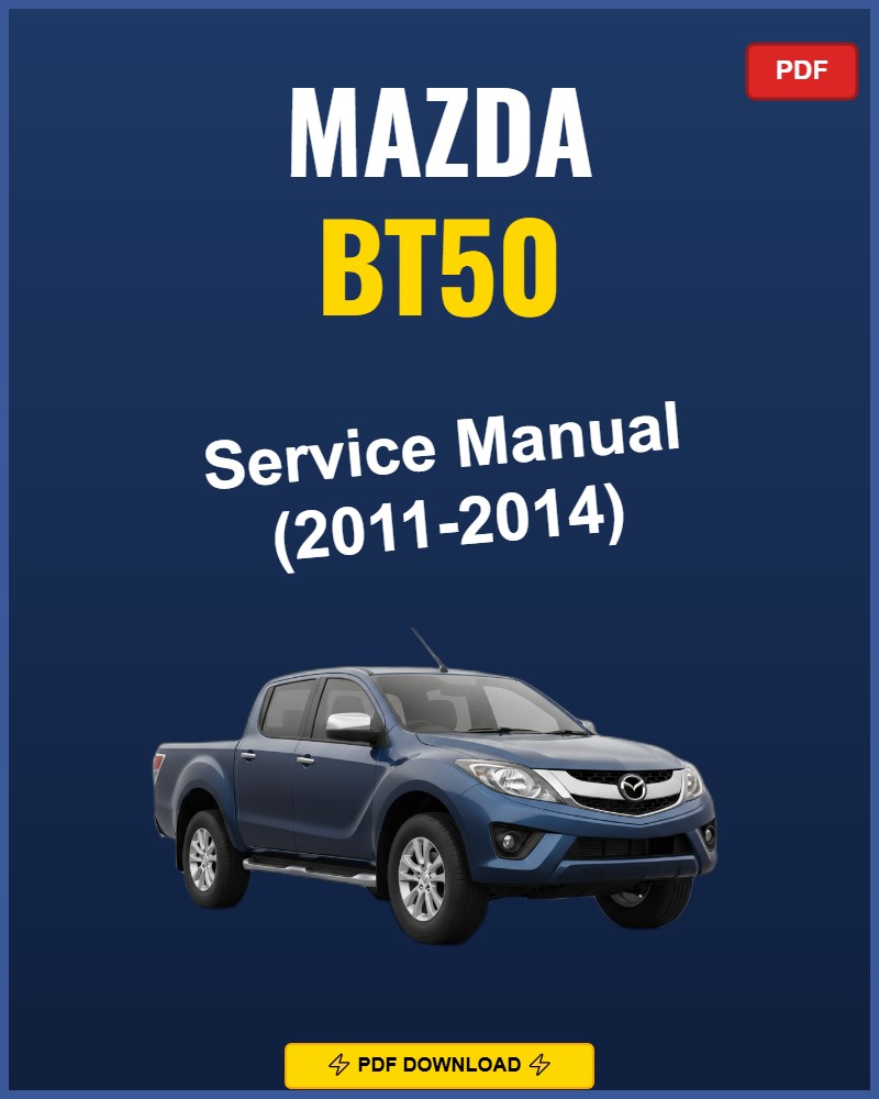 Mazda Bt50 2011-2014 Repair Workshop Manual | 2011 2012 2013 2014