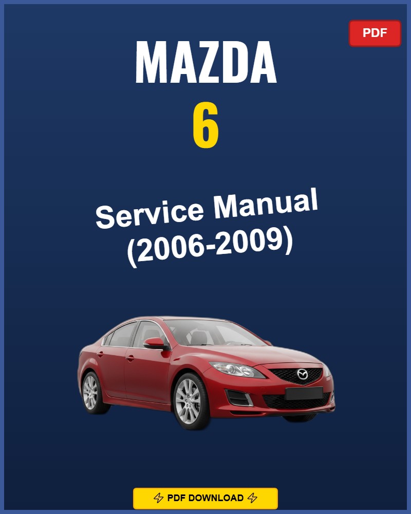 Mazda 6 2006 Repair Workshop Manual | 2006