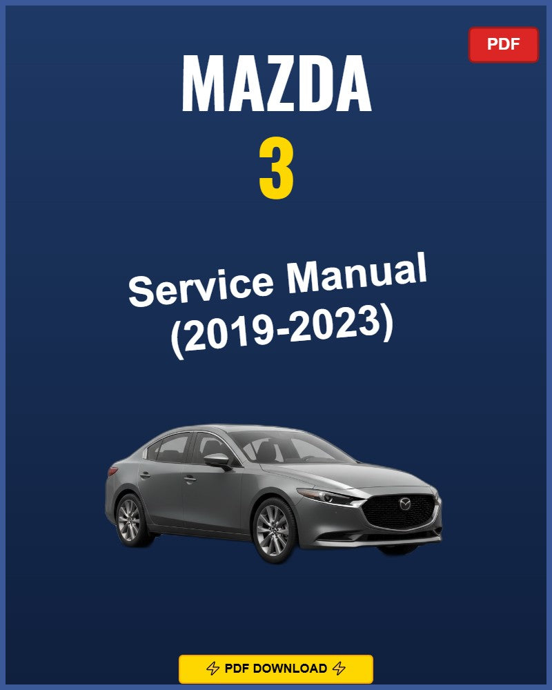 Mazda 3 2019-2023 Repair Workshop Manual | 2019 2020 2021 2022 2023