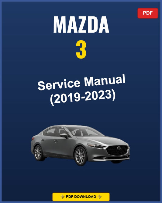 Mazda 3 2019-2023 Repair Workshop Manual | 2019 2020 2021 2022 2023