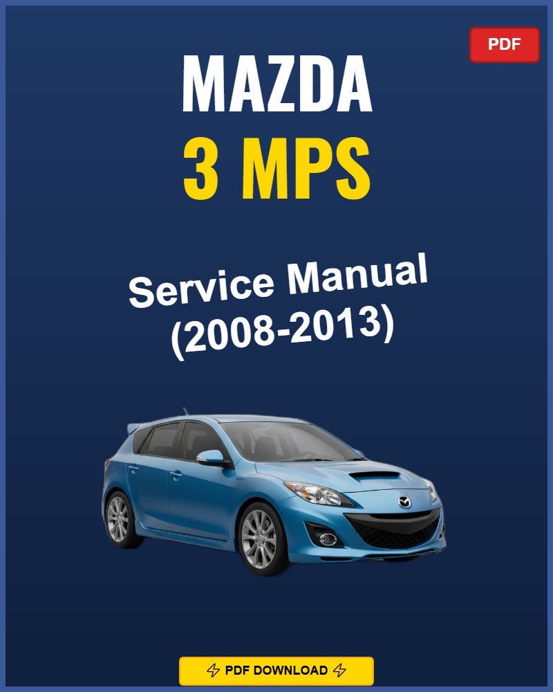 Mazda 3 Mps 2008-2013 Repair Workshop Manual | 2008 2009 2010 2011 2012