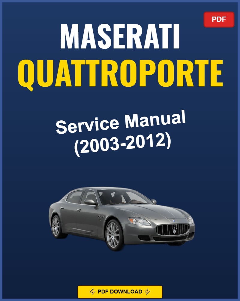 Maserati Quattroporte 2003-2012 Repair Workshop Manual | 2003 2004 2005