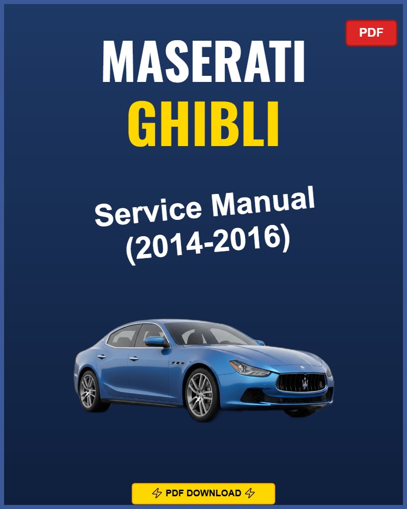 Maserati Ghibli 2014-2016 Repair Workshop Manual | 2014 2015 2016